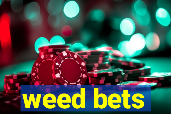 weed bets